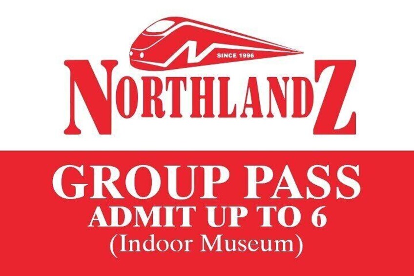 NORTHLANDZ Group Ticket for 6 (INDOOR ONLY)