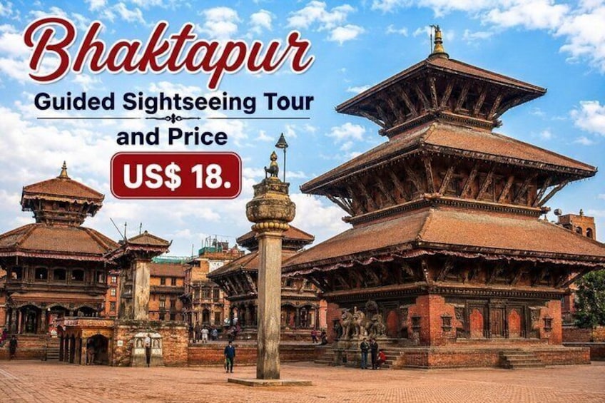 A guided sightseeing tour of Bhaktapur with a price tag of US$ 18. 1