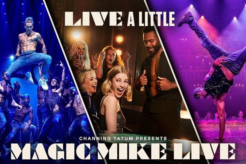 London: Magic Mike Live! 1