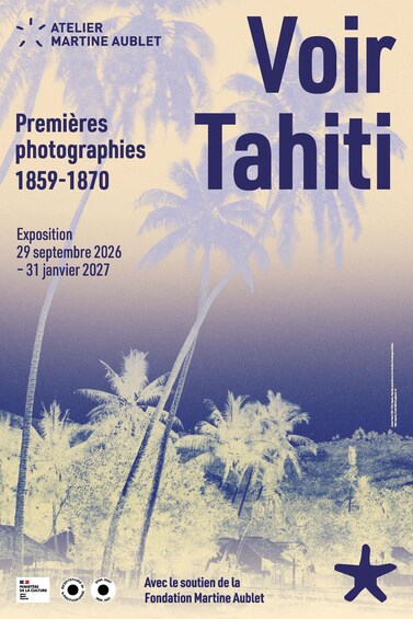 Póster de una exposición titulada 'Voir Tahiti' con fotografías del siglo XIX temprano. 5