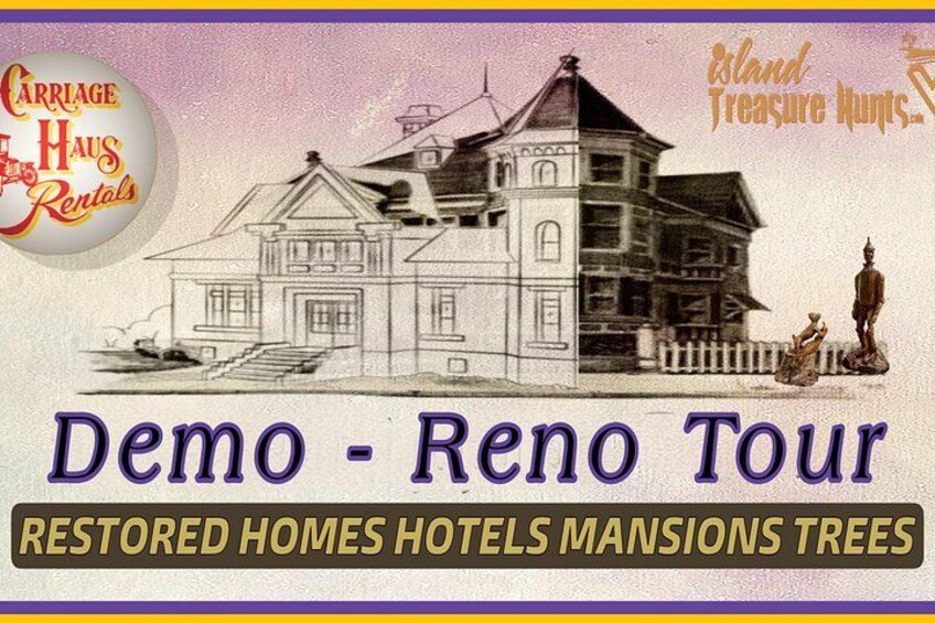 Demo and Reno Galveston Reconstructed Private Tour 2
