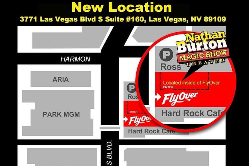 A map with a new location at 3771 Las Vegas Blvd S Suite #160, Las Vegas, NV 89109. It highlights the Nathan Burton Magic Show at FlyOver Hard Rock Cafe. 3