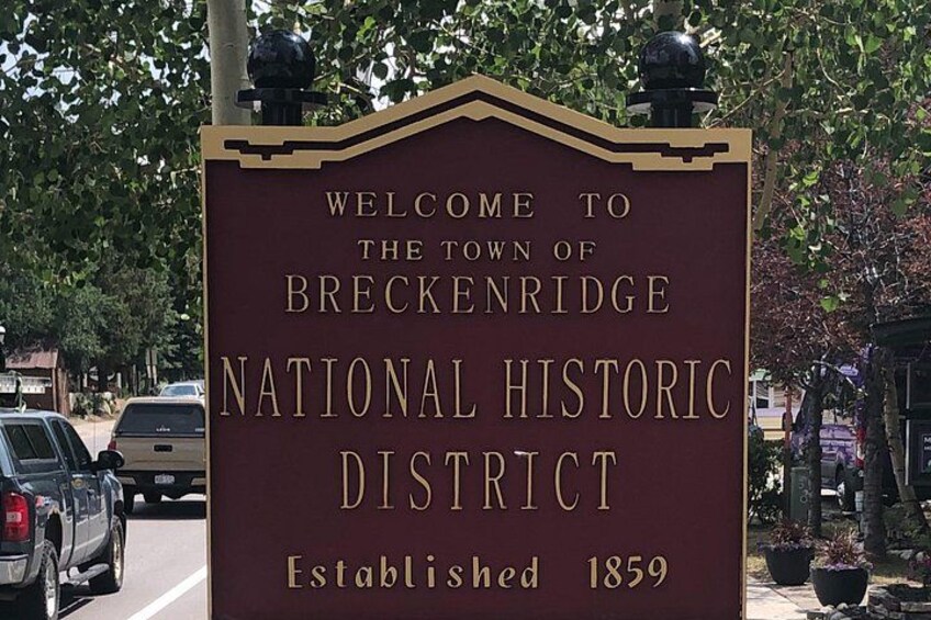 A sign welcoming visitors to the town of Breckenridge, National Historic District, established in 1859. 3