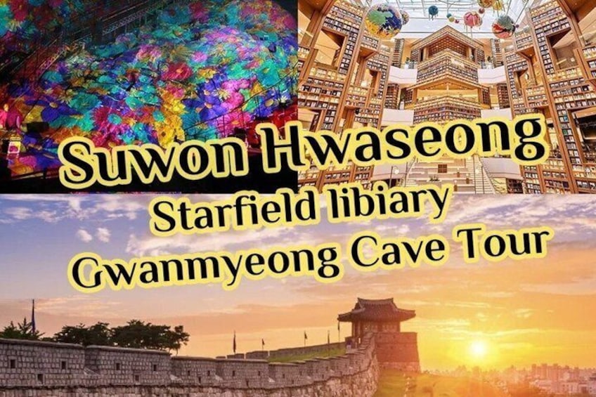 Suwon Hwaseong+Gwangmyeong Cave+Starfield Library from Seoul 1