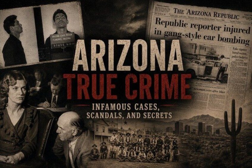 Phoenix True Crime Tour: Monsters, Mobsters & Mayhem 1