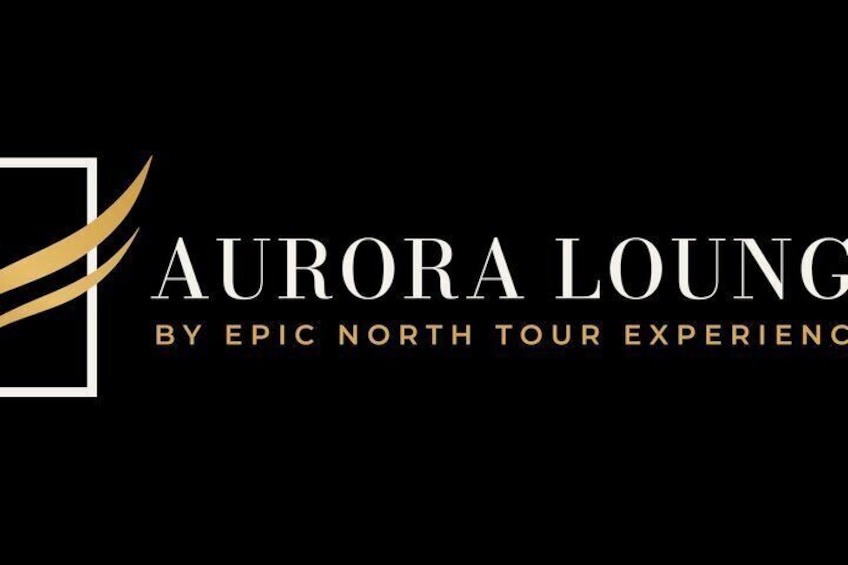 A logo with the text 'AURORA LOUNGE BY EPIC NORTH TOUR EXPERIENCE'. 5