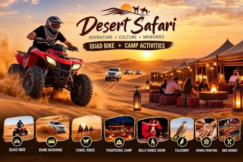 Une excursion dans le désert avec des quads, des courses sur les dunes, des promenades à dos de chameau, un campement traditionnel, un spectacle de danse orientale, une démonstration de fauconnerie, des séances de henné et un dîner barbecue. 1