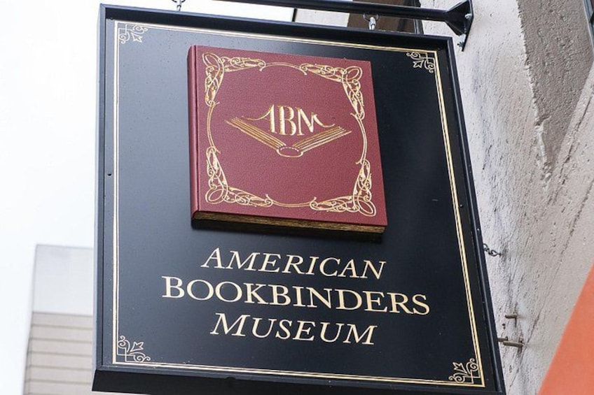 A sign for the American Bookbinders Museum. 5