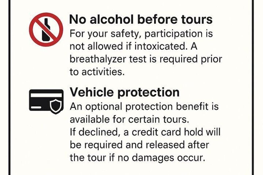 A sign with two sections: one about no alcohol before tours and one about vehicle protection. 5