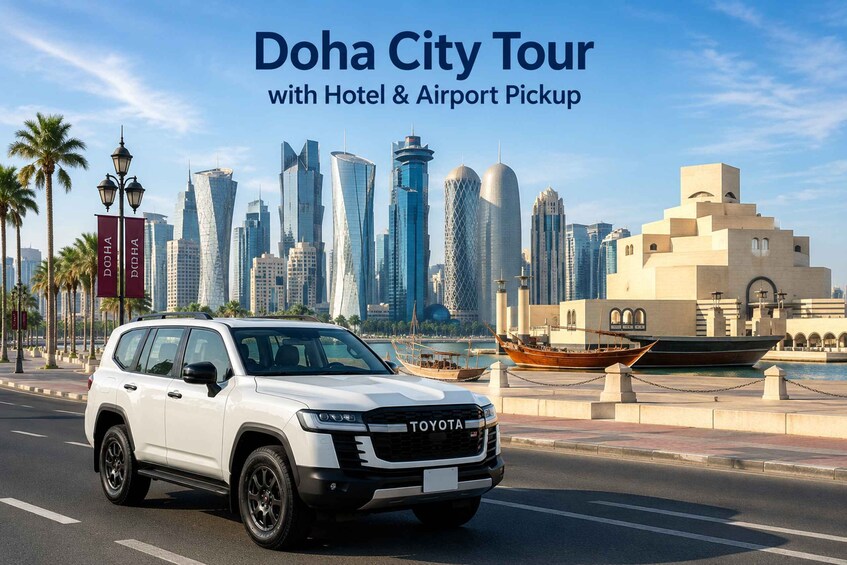 Doha City Tour with Hotel & Airport Pickup 1