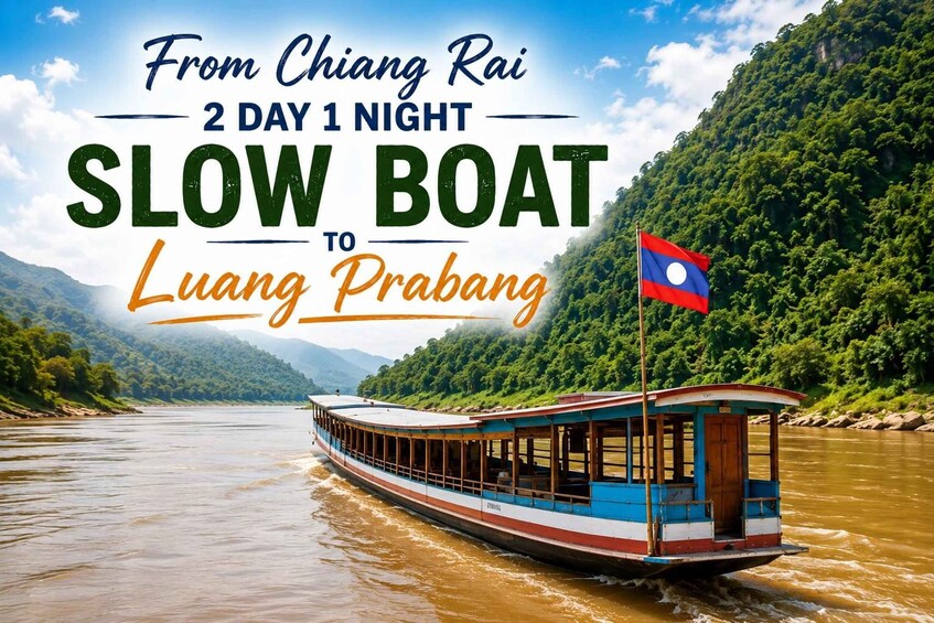 A slow boat journey from Chiang Rai to Luang Prabang, with a river and lush green hills in the background. 1