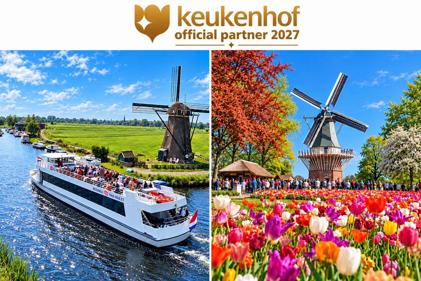 Amsterdam: Keukenhof Tour + Windmill Cruise Flexible Return 1