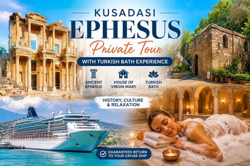 Kusadasi: Ephesus Private Tour with Turkish Bath Experience 1