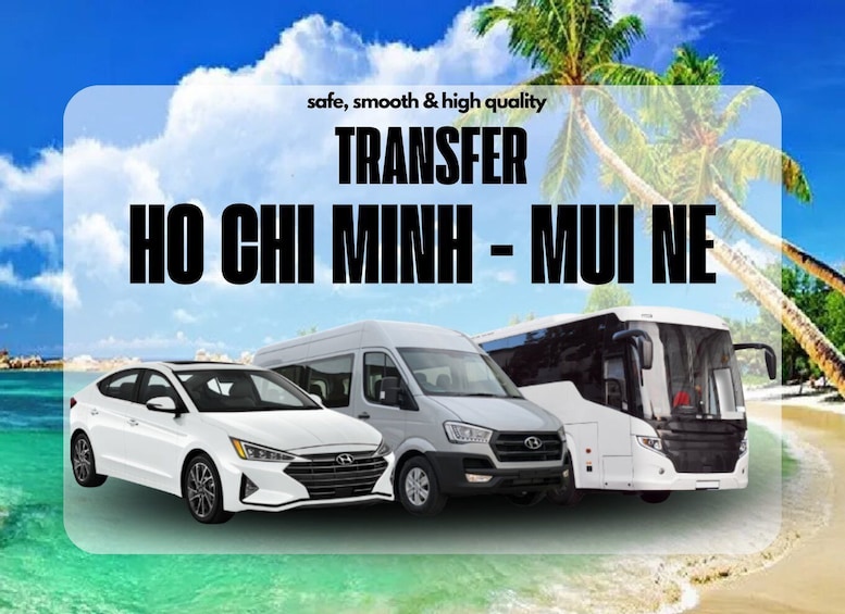 Ho Chi Minh ↔ Mui Ne Daily Transfer: Shared & Private 1