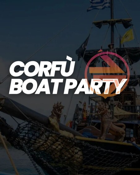A ship with a net and a logo for 'CORFU BOAT PARTY' on its side. 4