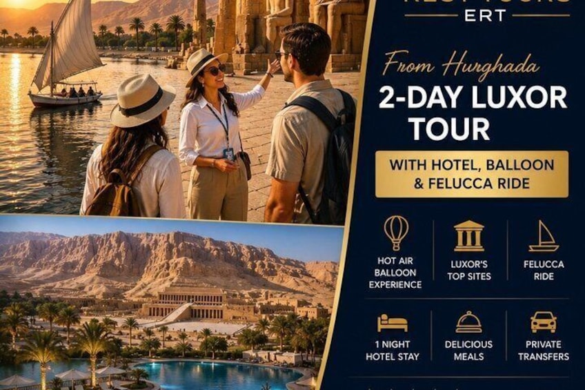 From Hurghada 2 Day Luxor Tour with Hotel, Balloon & Felucca Ride 1
