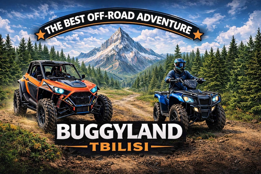 Two ATVs on a dirt path with a mountain in the background and a banner reading 'THE BEST OFF-ROAD ADVENTURE BUGGYLAND TBLISI'. 2