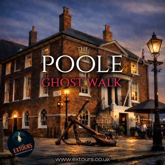 A historic building with a sign 'The Poole Ghost Walk' and a chained anchor in front. 1