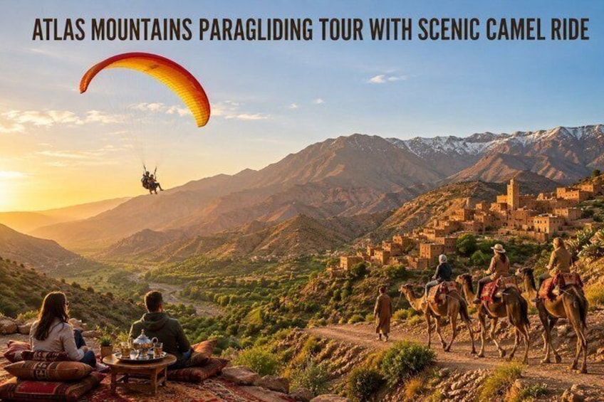 A paragliding tour over Atlas Mountains with a camel ride. 1