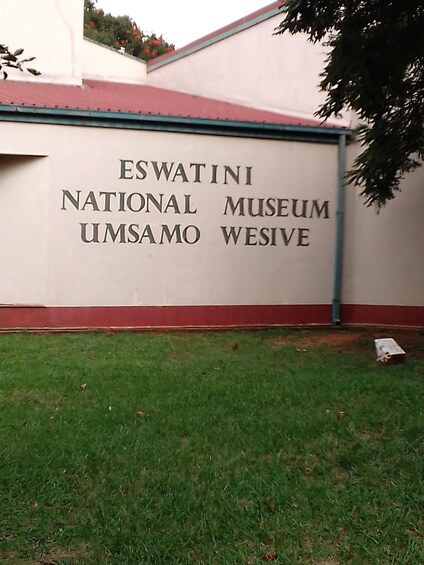 A sign for the Eswatini National Museum. 1