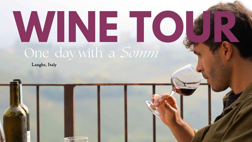 A man holding a wine glass, with a bottle and another glass on a table, and the text 'WINE TOUR One day with a Somm Langhe, Italy'. 5