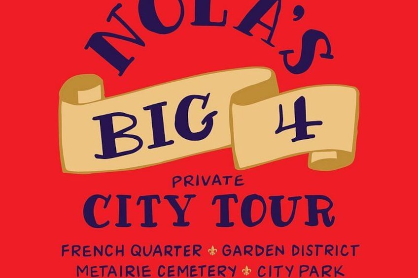 Een rode achtergrond met tekst voor 'NOLA's BIG 4 PRIVATE CITY TOUR', inclusief French Quarter, Garden District, Metairie Cemetery en City Park. 2