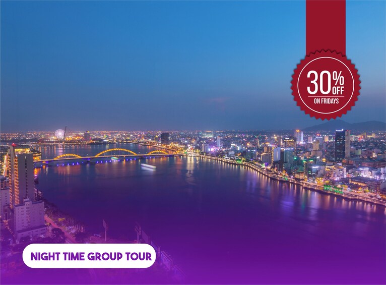 Da Nang Twilight Views And Scenic Cruises
