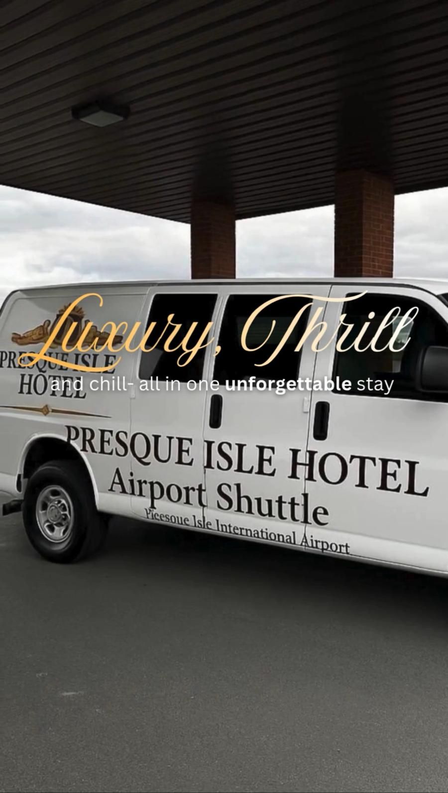 A luxury shuttle branded as Presque Isle Hotel Airport Shuttle.