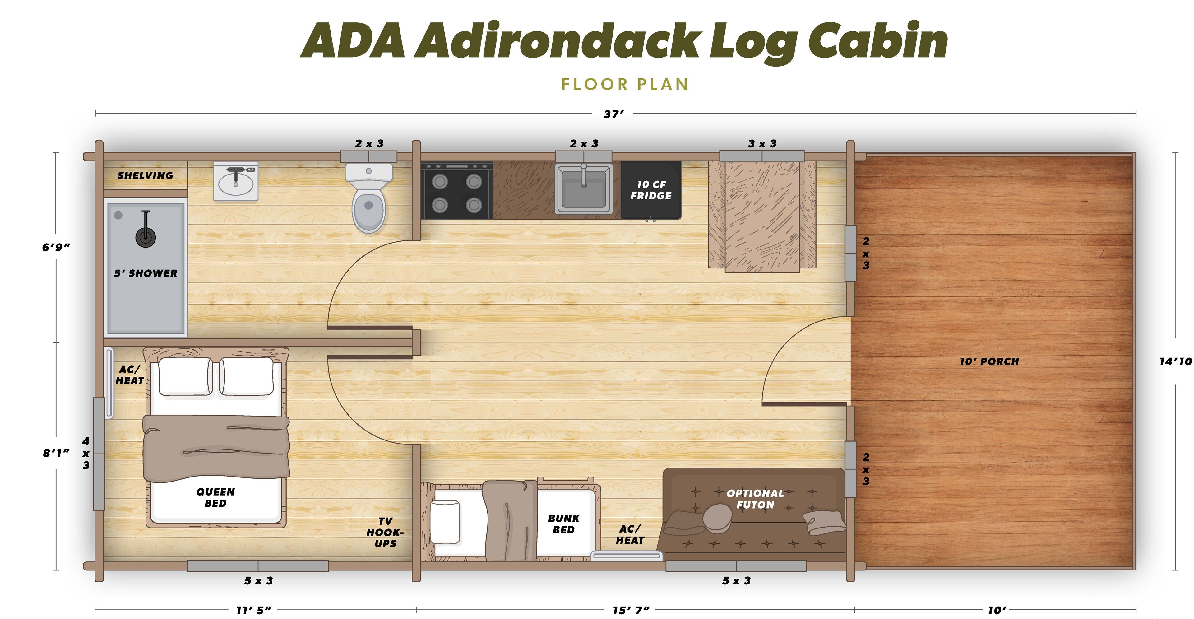 Planta baixa da cabana de tronco Adirondack acessível para deficientes, com chuveiro de 1,5 metro, cama de casal, beliche, futão opcional, conexões para TV, ar condicionado/aquecimento e varanda de 3 metros.
