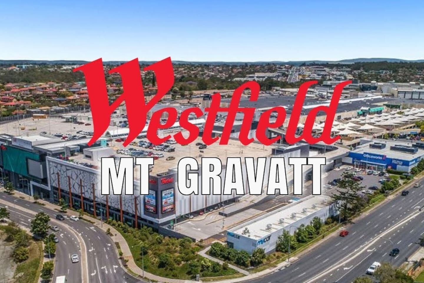 A commercial area with a prominent building labeled 'Westfield MT Gravatt'.
