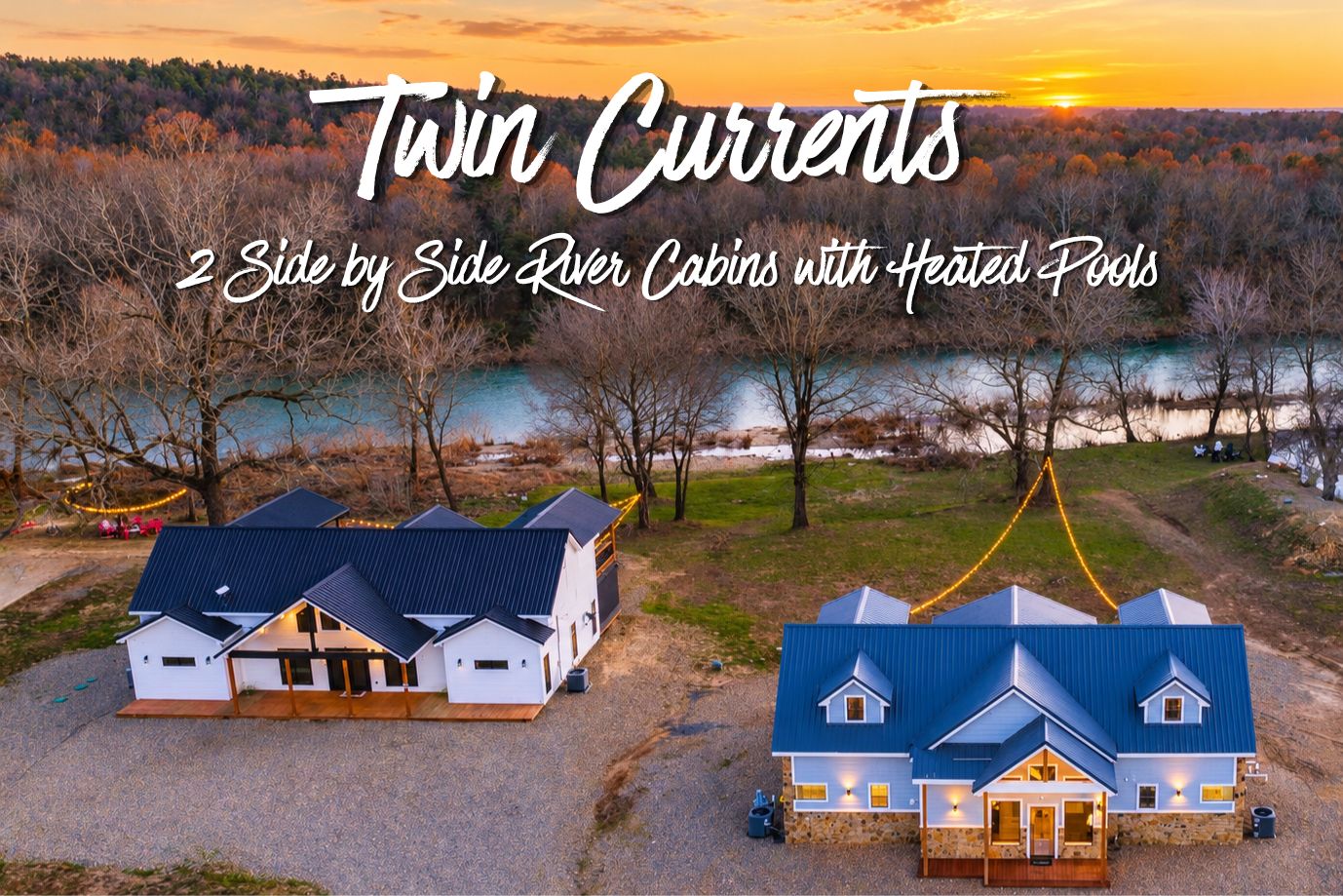 Twin Currents — Your perfect riverside escape! Two side-by-side luxury cabins with heated pools and unbeatable river views. 🌊🏡