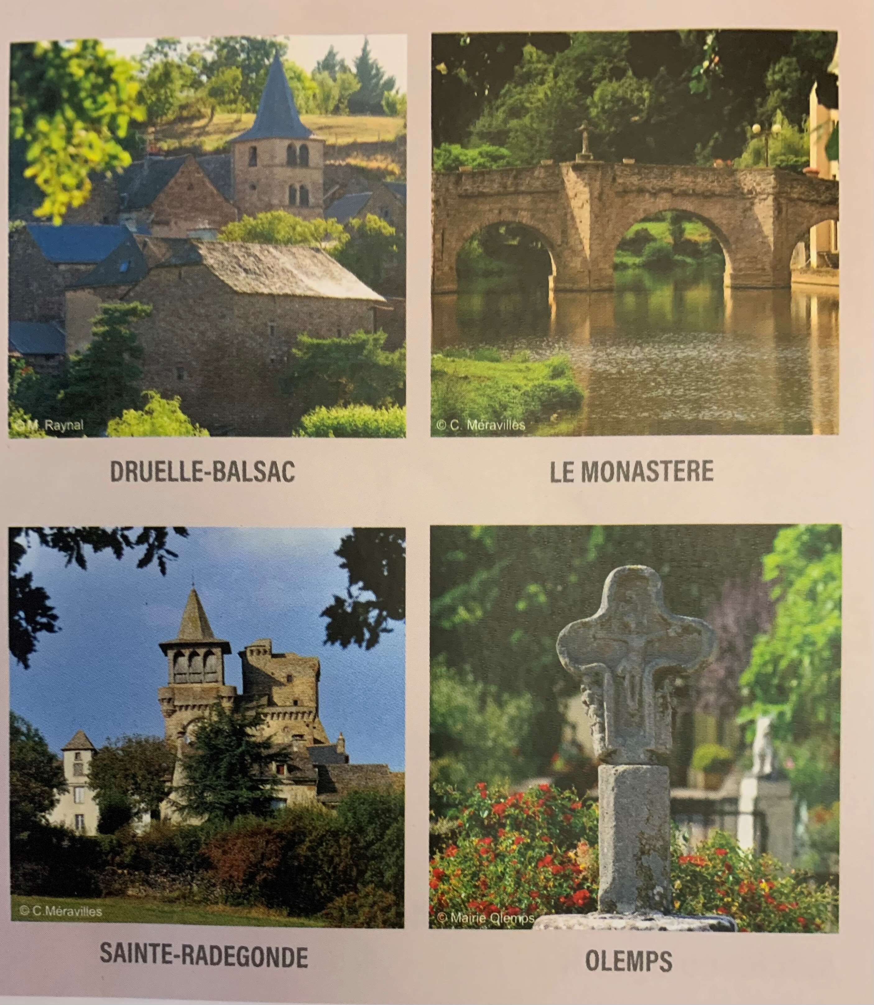 Cuatro ubicaciones diferentes: DRUELLE-BALSAC, LE MONASTERE, SAINTE-RADEGONDE y OLEMPS.