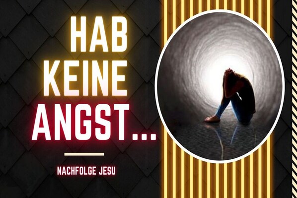 A person sitting in a tunnel-like structure with the text "HAB KEINE ANGST... NACHFOLGE JESU" visible.