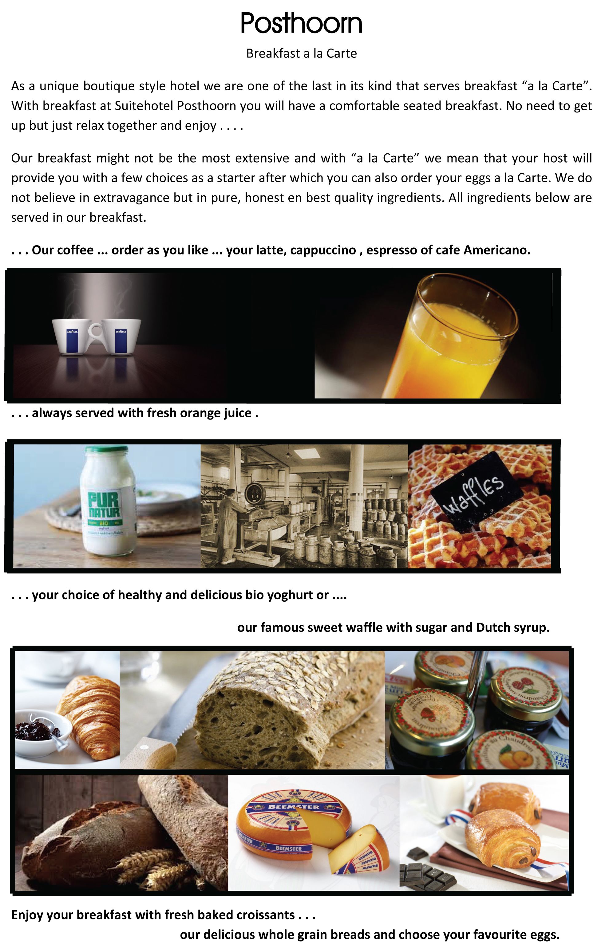 daily continental breakfast (eur 17.50 per person)