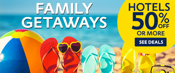 Amazing deals for a great family vacation. 50% & more off on hotels!
