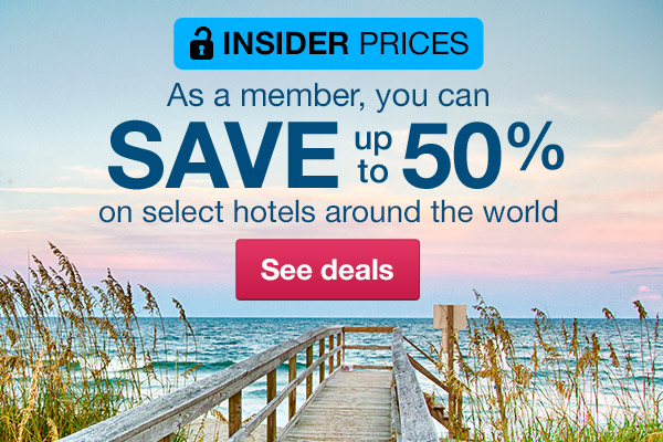Insider Prices | As a member, you can SAVE up to 50% on select hotels around the world | See deals