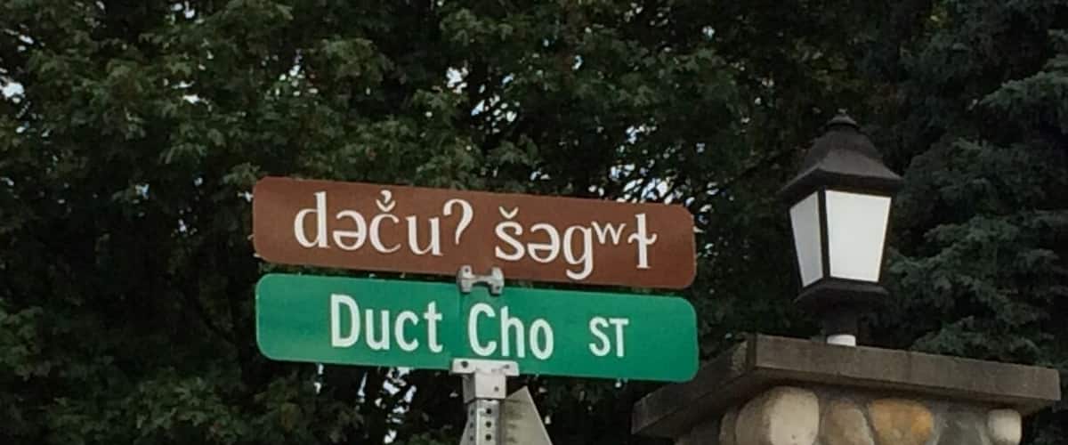 The sign is in the Puyallup Tribe language.