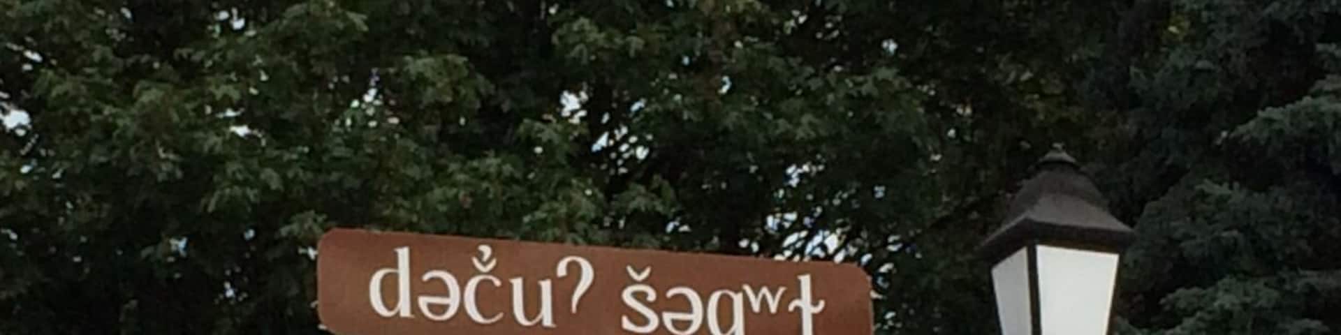 The sign is in the Puyallup Tribe language.