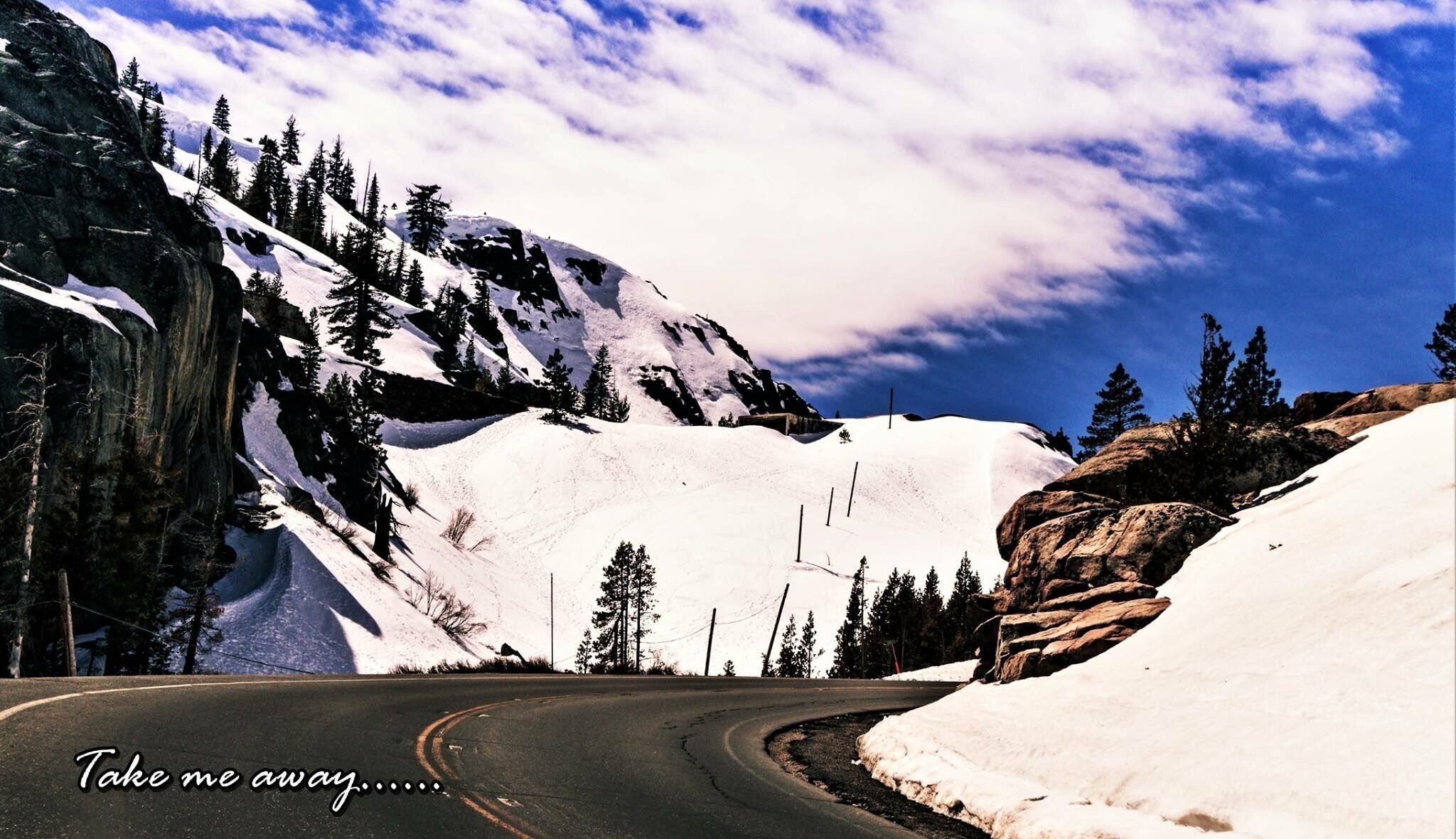 Everyone should travel this road and visit Donner Pass 