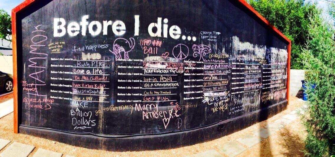 The "Before I Die" Wall in Austin, TX. Off of South Congress. I had been searching forever to find this! :)