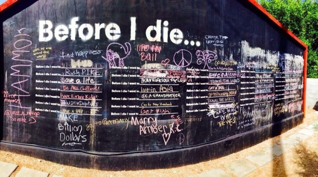 The "Before I Die" Wall in Austin, TX. Off of South Congress. I had been searching forever to find this! :)