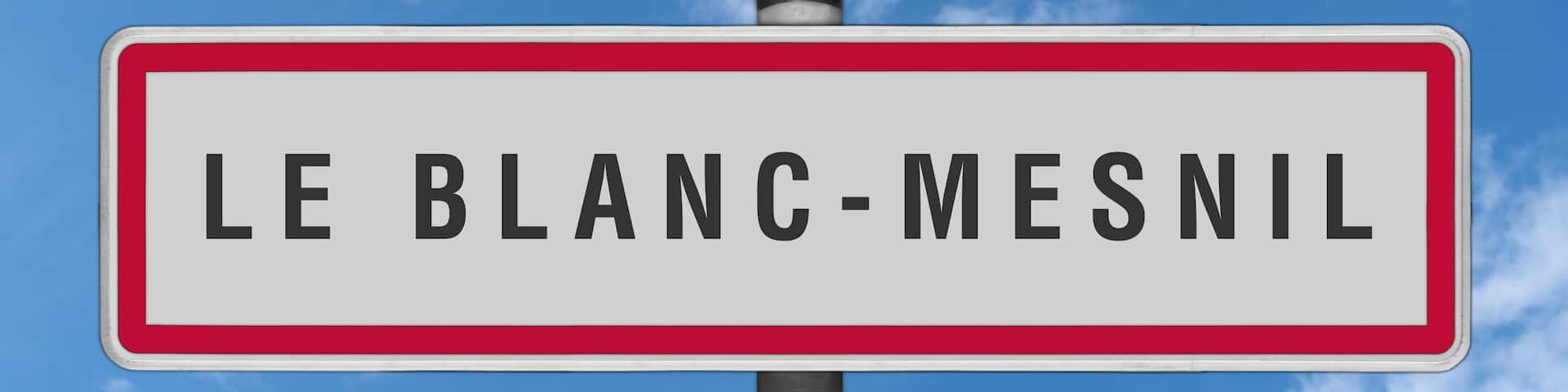 LE BLANC-MESNIL panneau entrée d'agglomération, (symbolique)