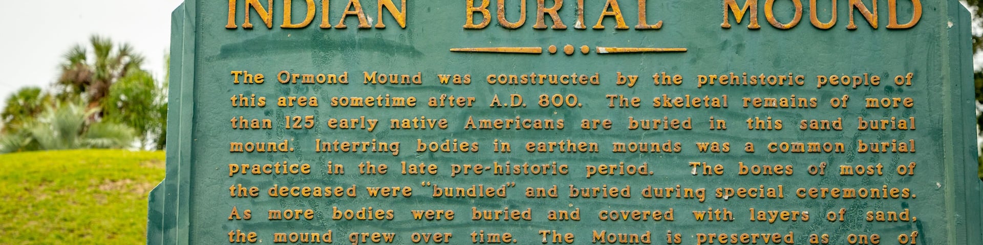 Ormond Mound which includes signage and heritage elements