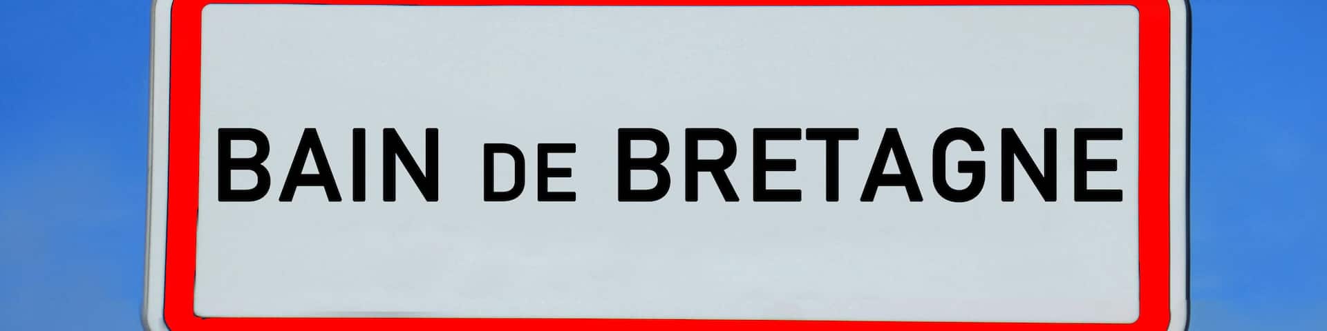 A sign with the text "BAIN DE BRETAGNE".